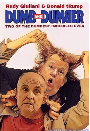 trump and giuliani dumb and dumber - Rudy Giuliani & Donald tRump Dume Dumber And Two Of The Dumbest Imbeciles Ever
