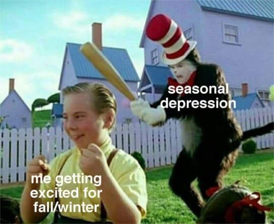 area 51 raid memes - seasonal depression me getting excited for fallwinter