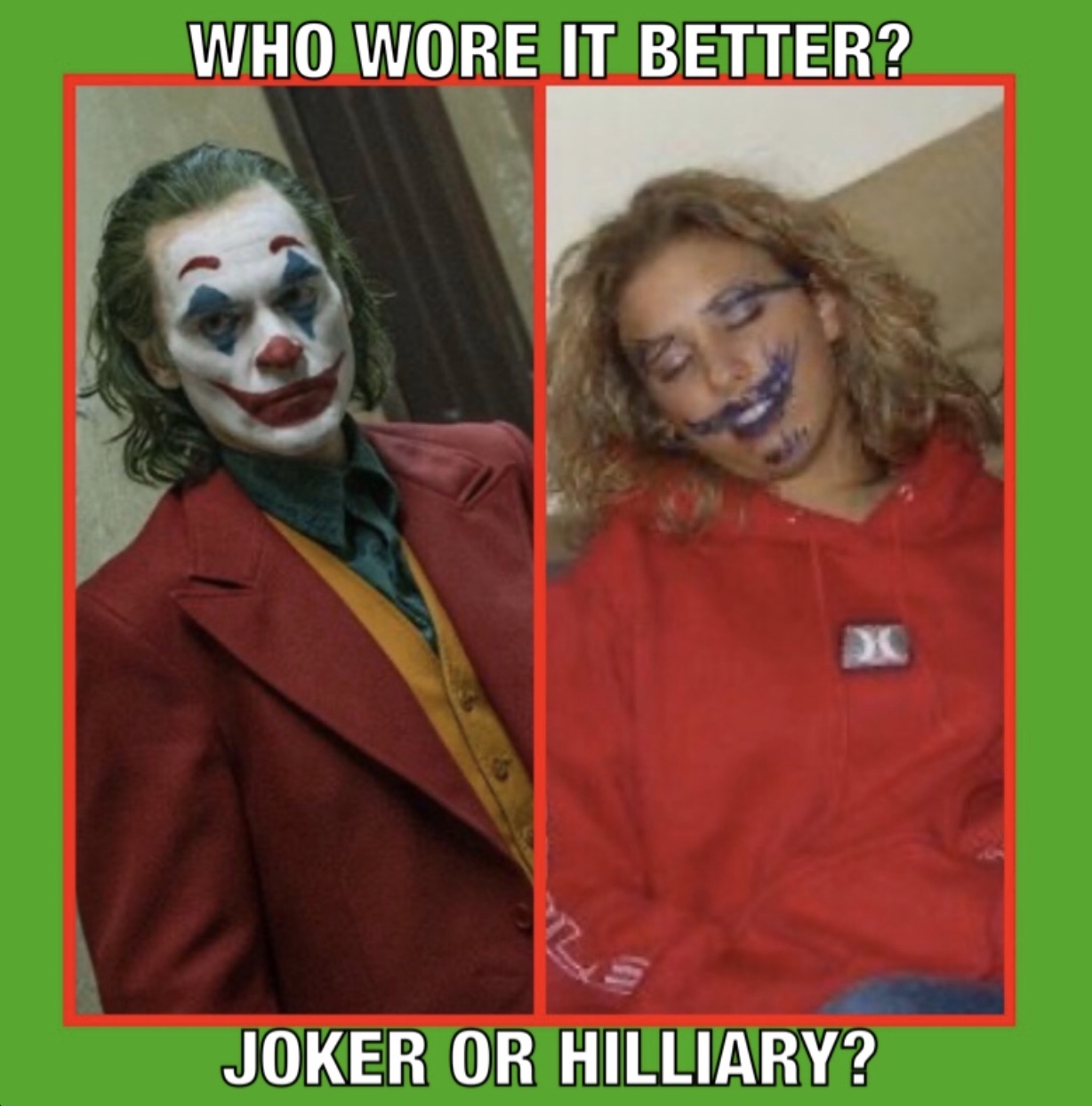 Who Wore It Better? Joker Or Hilliary?