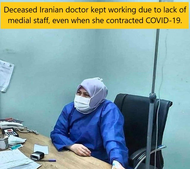 surgeon - Deceased Iranian doctor kept working due to lack of medial staff, even when she contracted Covid19.