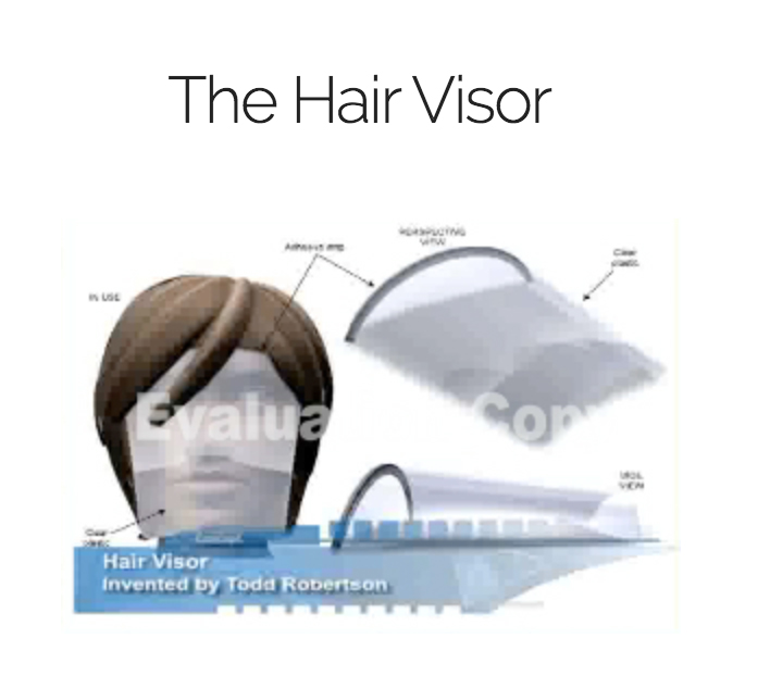 ear - The Hair Visor Ue Hair Visor Invented by Todd Robertson