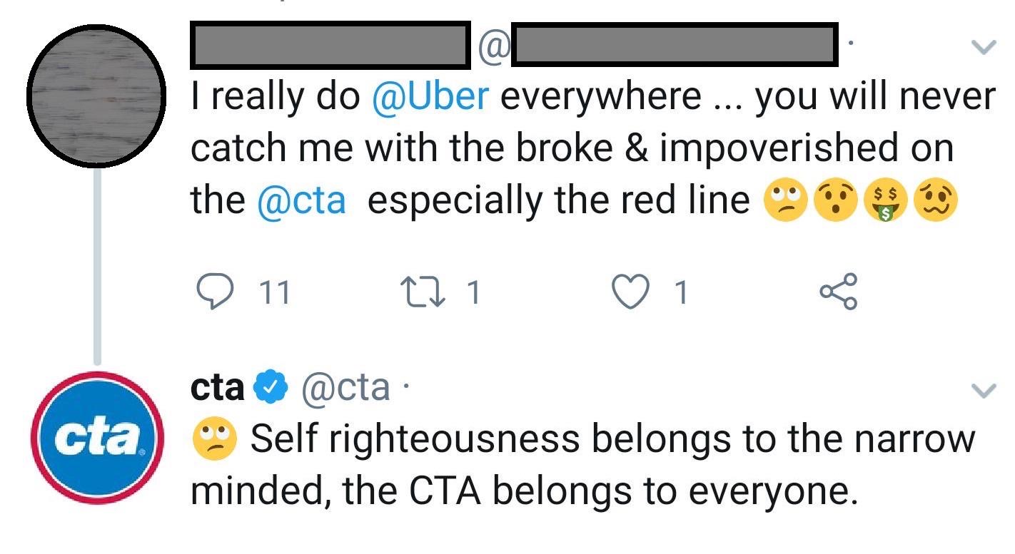 angle - I really do everywhere ... you will never catch me with the broke & impoverished on the especially the red line 90 9 11 221 1 $ cta cta Self righteousness belongs to the narrow minded, the Cta belongs to everyone.