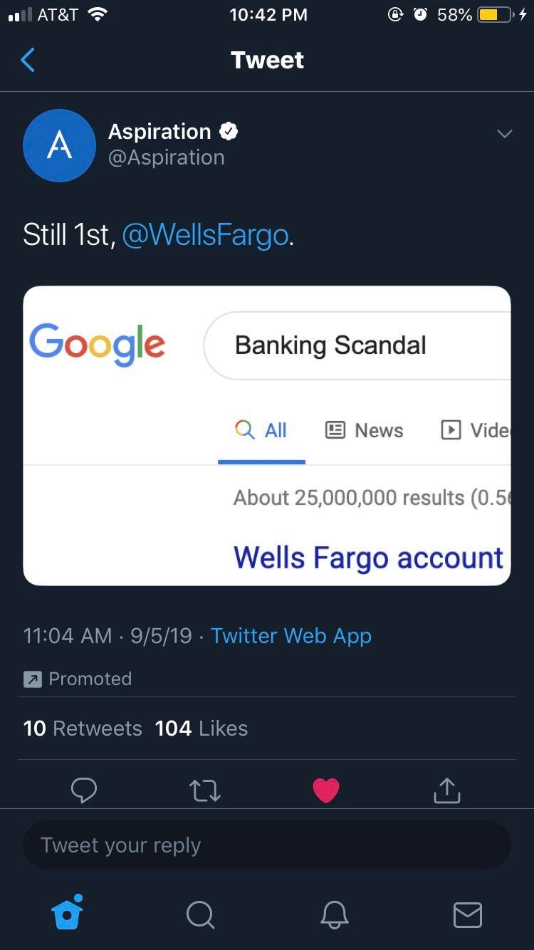 google - 10 At&T @ @ 58% 4 Tweet Aspiration Still 1st, Fargo. Banking Scandal Q All News Vide About 25,000,000 results 0.54 Wells Fargo account 9519 . Twitter Web App Promoted 10 104 Tweet your