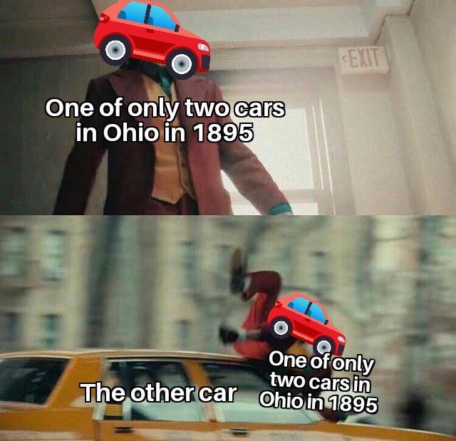 joker getting hit by car template - One of only two cars in Ohio in 1895 One of only two cars in The other car Ohio in 1895