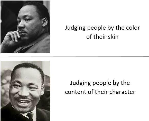 martin luther king ride - Judging people by the color of their skin Judging people by the content of their character