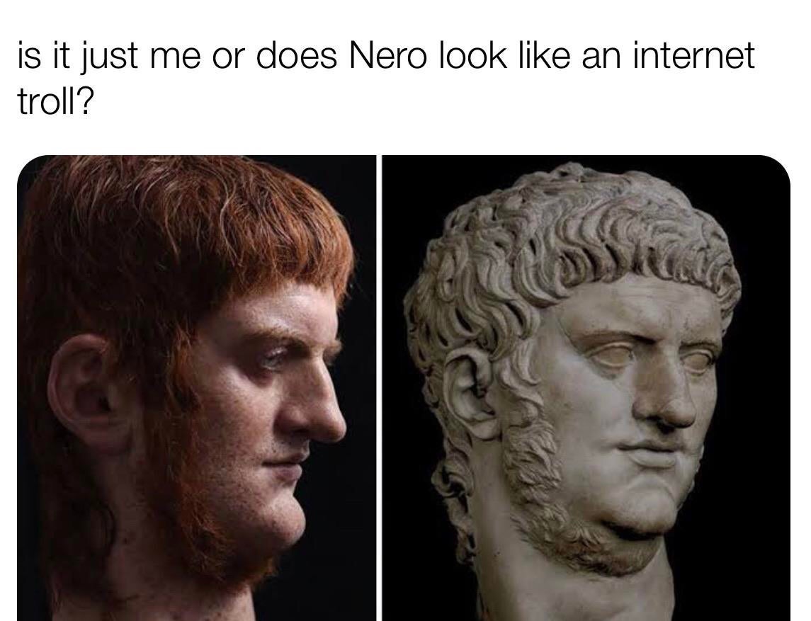 emperor nero - is it just me or does Nero look an internet troll?