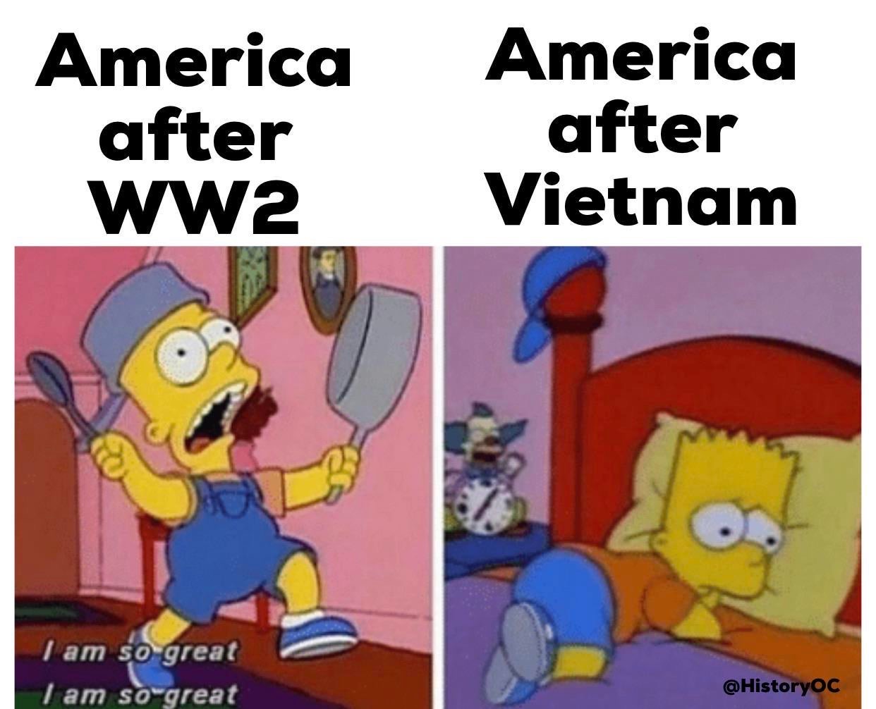 bart simpson memes - America after WW2 America after Vietnam I am so great I am so great