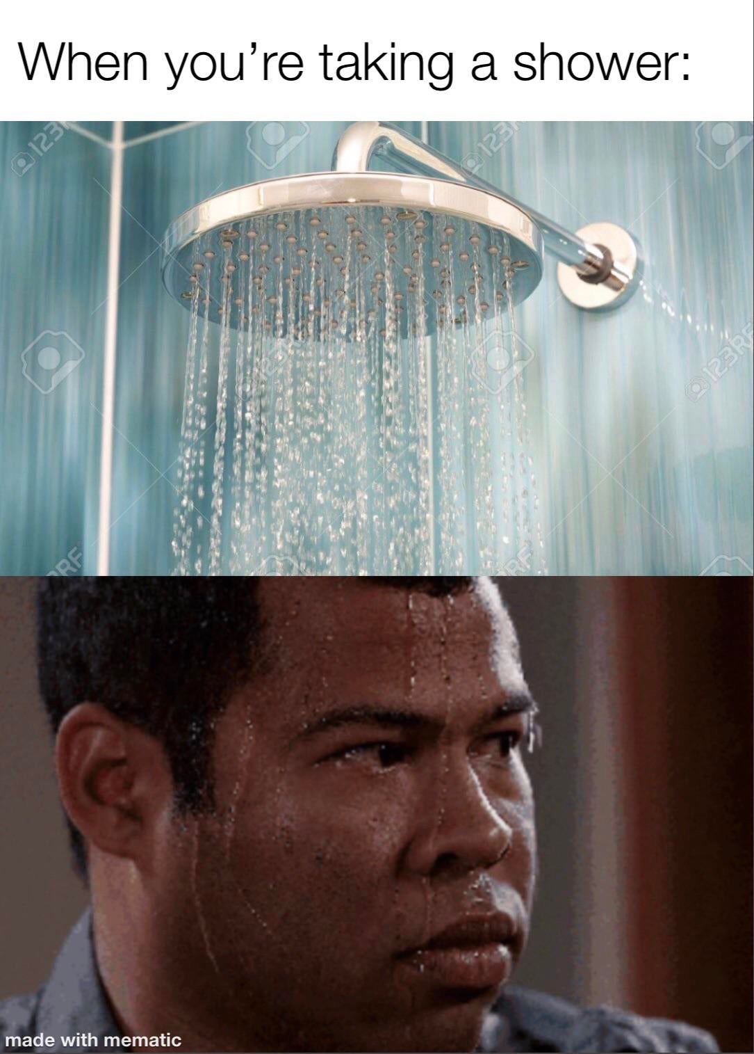 jordan peele sweating meme - When you're taking a shower 123 2123RE made with mematic