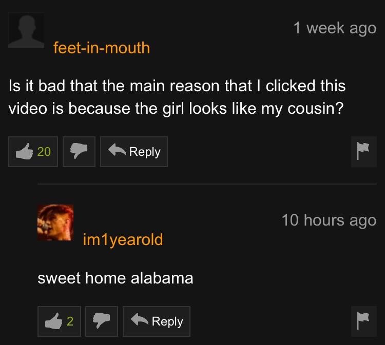 sweet home alabama cousins - 1 week ago feetinmouth Is it bad that the main reason that I clicked this video is because the girl looks my cousin ? 10 hours ago im1yearold sweet home alabama