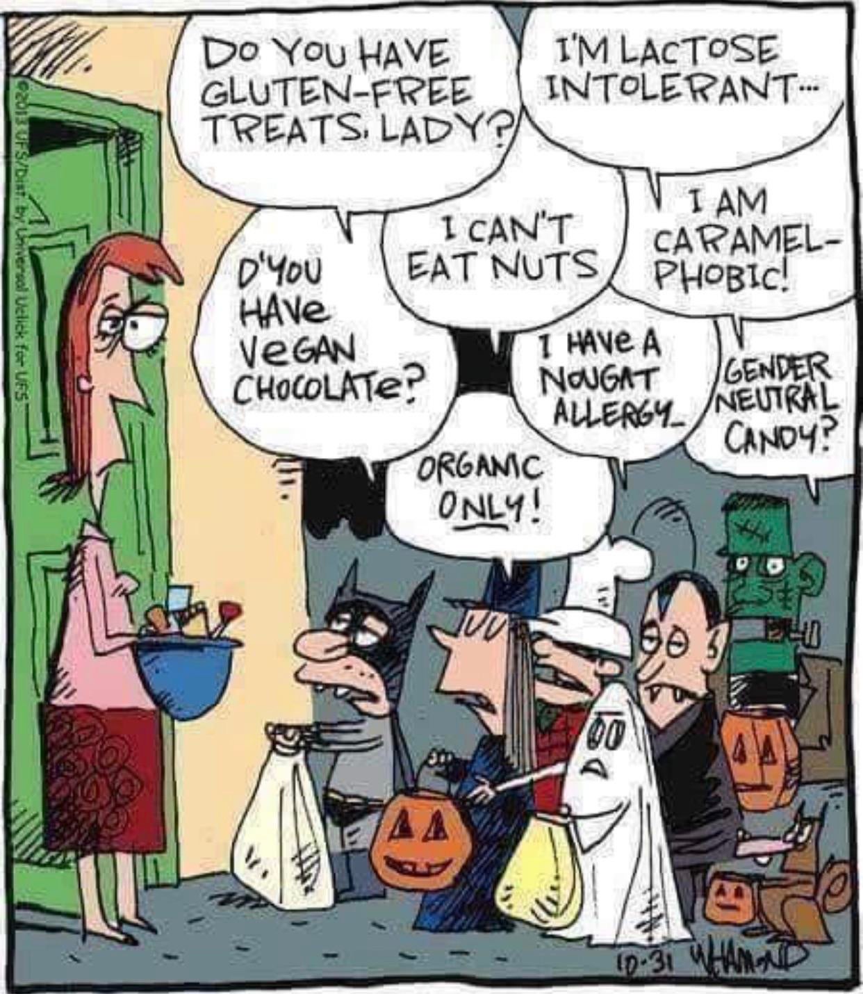 halloween allergy - 2013 UfsDit by Universal Velick for Us! Do You Have I'M Lactose GlutenFree Intolerant... Treats, Lady Viam Tt I Can'T Caramel D'You Eat Nuts Phobic! Have VeGAN I Have A Chocolate? Nougat Gender Candy? Organic Only! Allergy Neutral