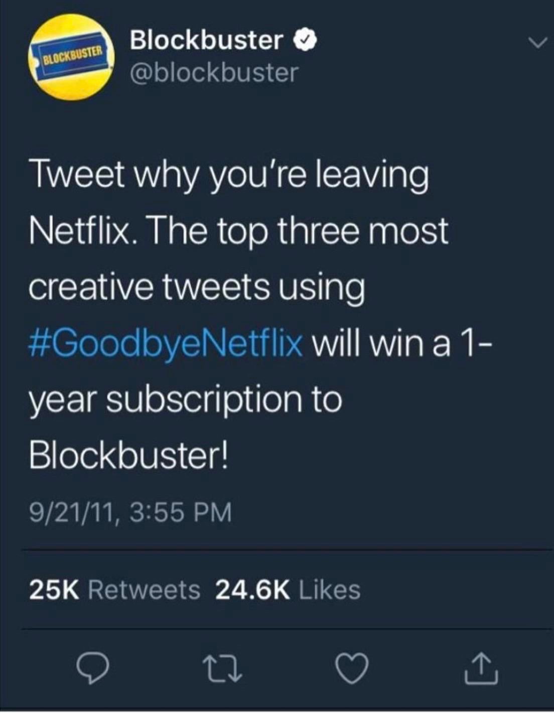 screenshot - Blockbuster Blockbuster Tweet why you're leaving Netflix. The top three most creative tweets using will win a 1 year subscription to Blockbuster! 92111, 25K