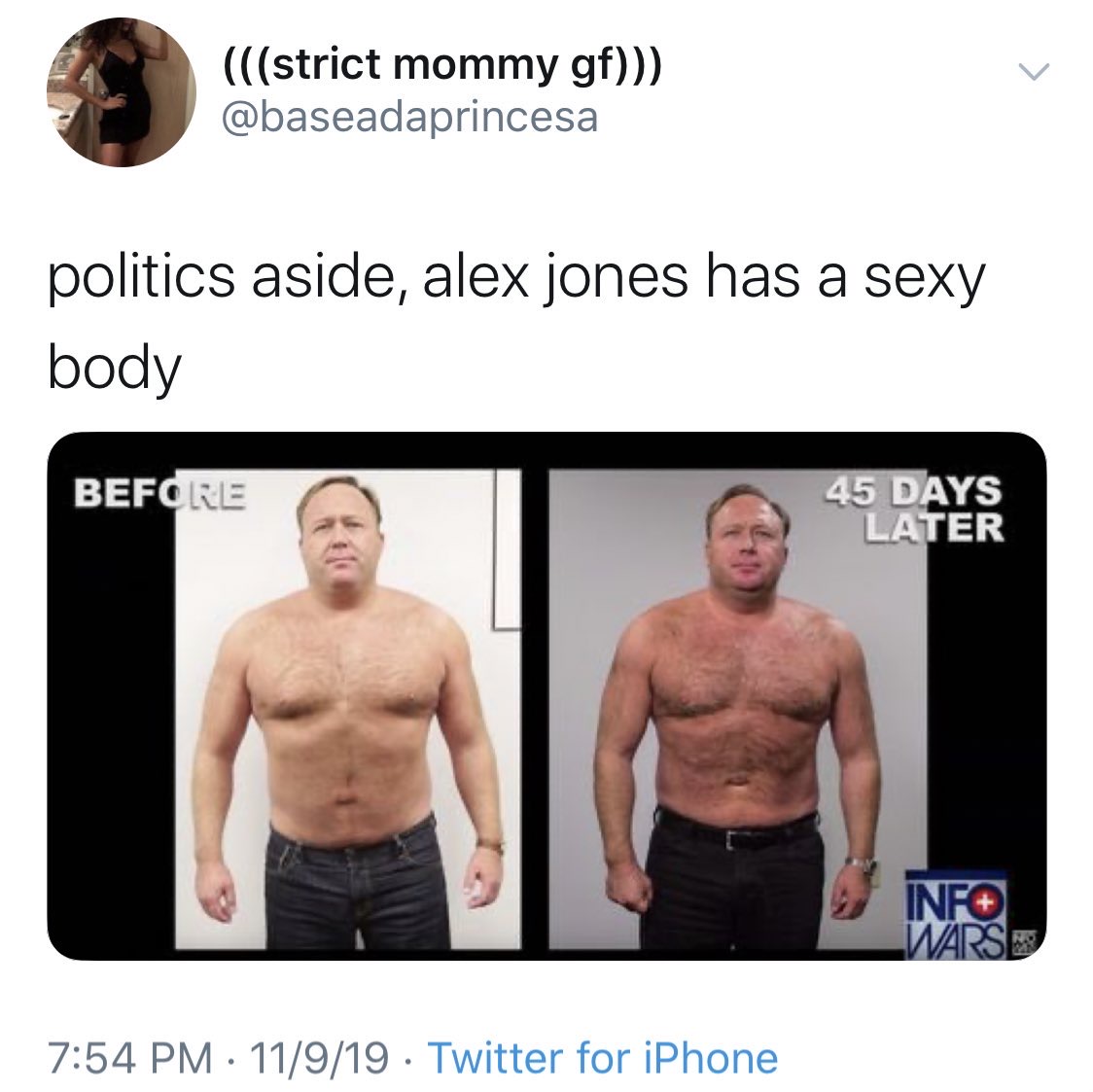 alex jones before after - strict mommy gf politics aside, alex jones has a sexy body Before 45 Days Later Inf Wars 11919. Twitter for iPhone