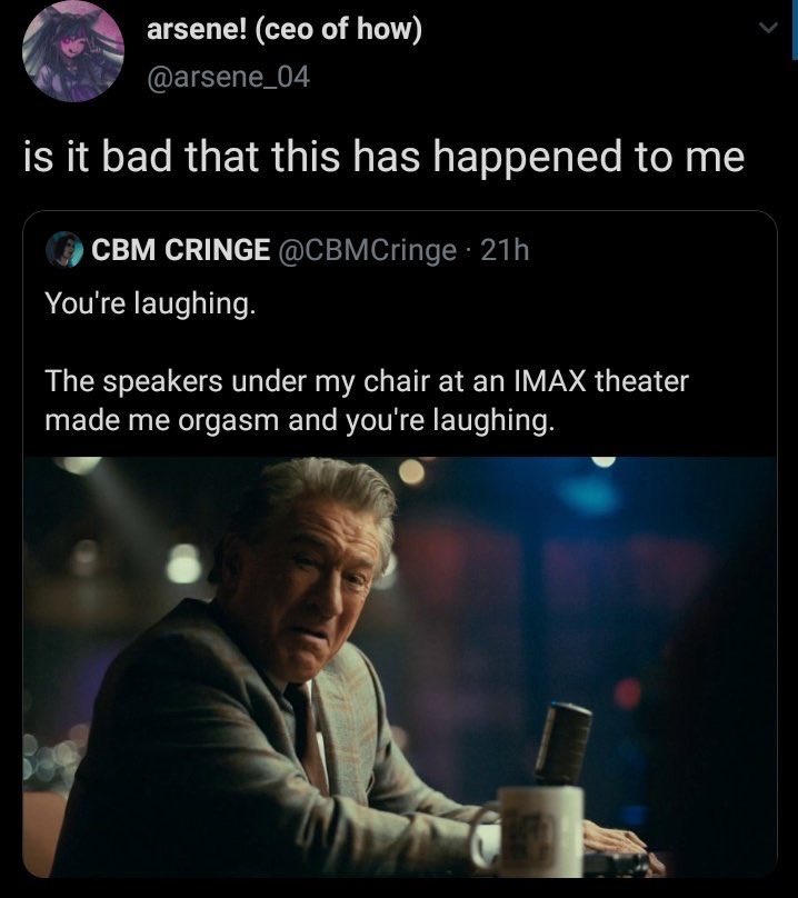 man is dead and you re laughing - arsene! ceo of how is it bad that this has happened to me Cbm Cringe . 21h You're laughing. The speakers under my chair at an Imax theater made me orgasm and you're laughing.