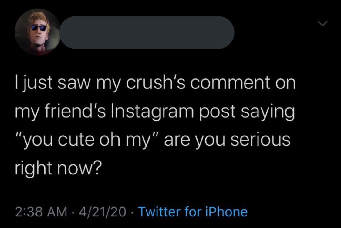 立 可 拍 - Tjust saw my crush's comment on my friend's Instagram post saying "you cute oh my" are you serious right now? 42120 Twitter for iPhone