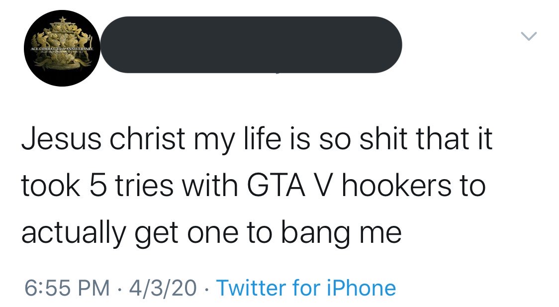 material - Ace Come 25 Anniversary Jesus christ my life is so shit that it took 5 tries with Gta V hookers to actually get one to bang me 4320 Twitter for iPhone