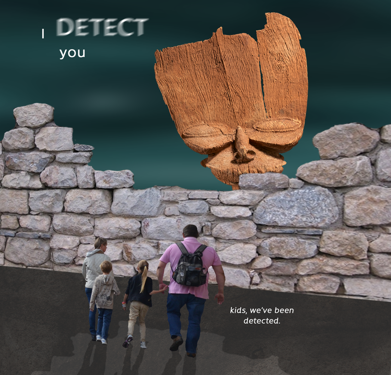kids we ve been detected - | Detect you kids, we've been detected.