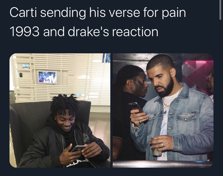 drake are you - Carti sending his verse for pain 1993 and drake's reaction Hihi