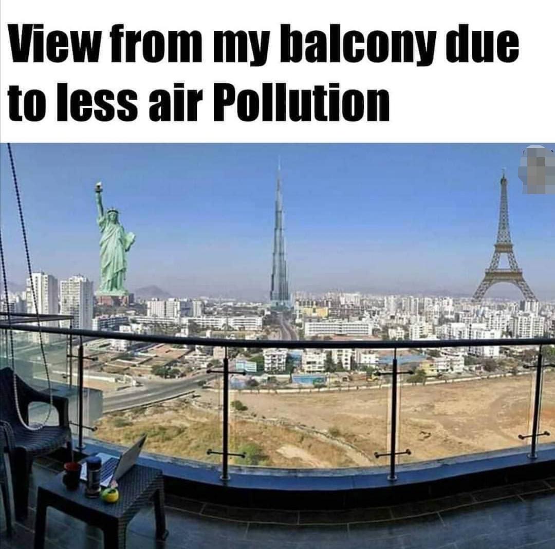 due to less pollution memes - View from my balcony due to less air Pollution