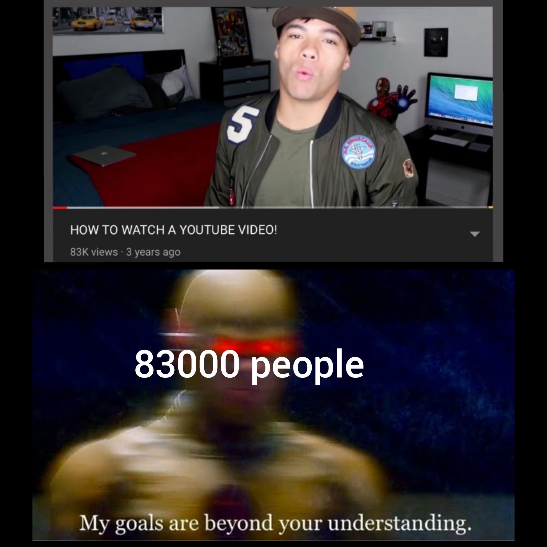 photo caption - How To Watch A Youtube Video! 83K views 3 years ago 83000 people My goals are beyond your understanding.