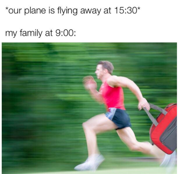 farts while running meme - our plane is flying away at my family at