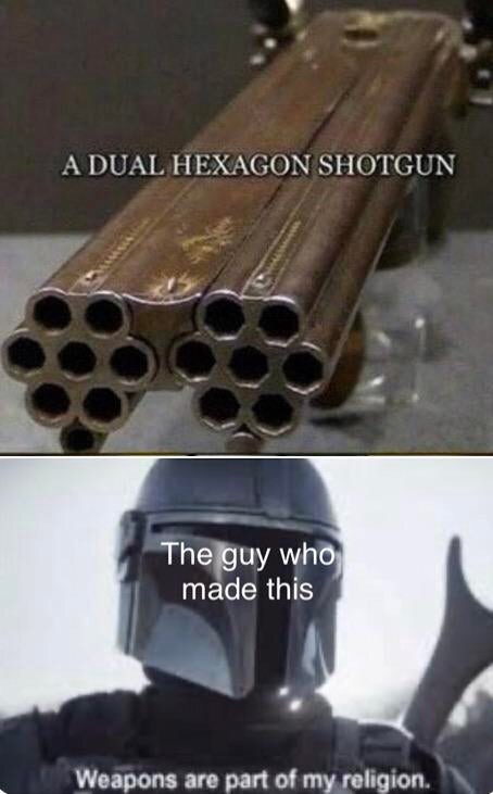 double hexagon shotgun - A Dual Hexagon Shotgun The guy who made this Weapons are part of my religion