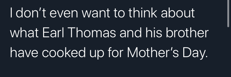 long distance relationship quotes - I don't even want to think about what Earl Thomas and his brother have cooked up for Mother's Day.