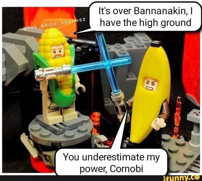 bananakin and obi wan cornobi - It's over Bannanakin, have the high ground Brick Sanchez You underestimate my power, Cornobi ifunny.co