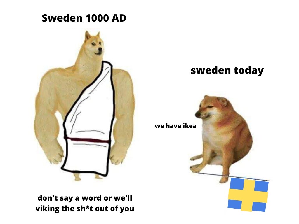 dog - Sweden 1000 Ad sweden today we have ikea don't say a word or we'll viking the sht out of you