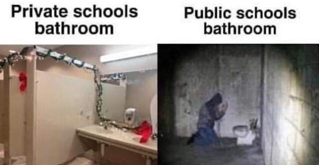 school bathroom memes - Private schools bathroom Public schools bathroom