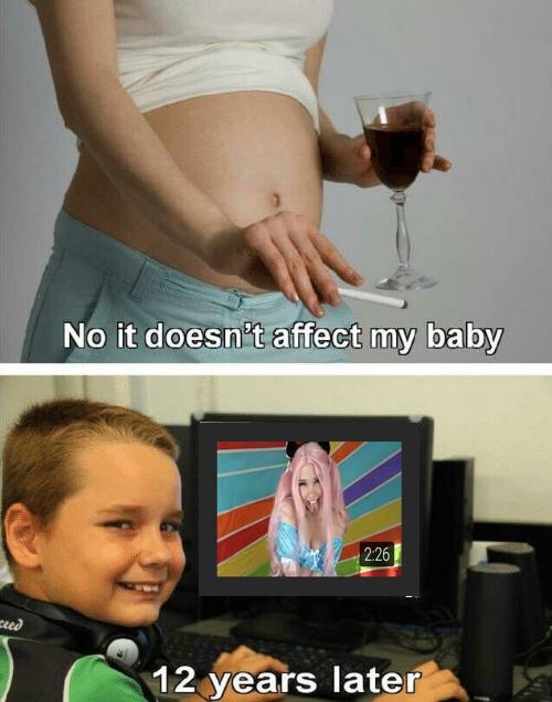 doesn t affect my baby meme - No it doesn't affect my baby cred 12 years later