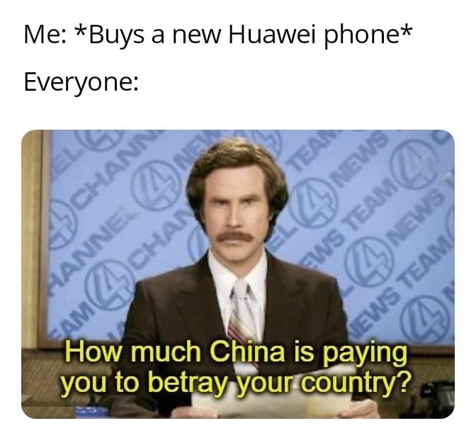 human behavior - Me Buys a new Huawei phone Everyone Tean News Ews Team News Ews Team Aannel Acha How much China is paying you to betray your country?
