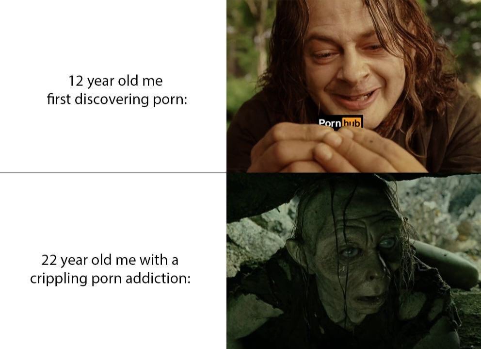 nofap lord of the rings - 12 year old me first discovering porn Pornhub 22 year old me with a crippling porn addiction