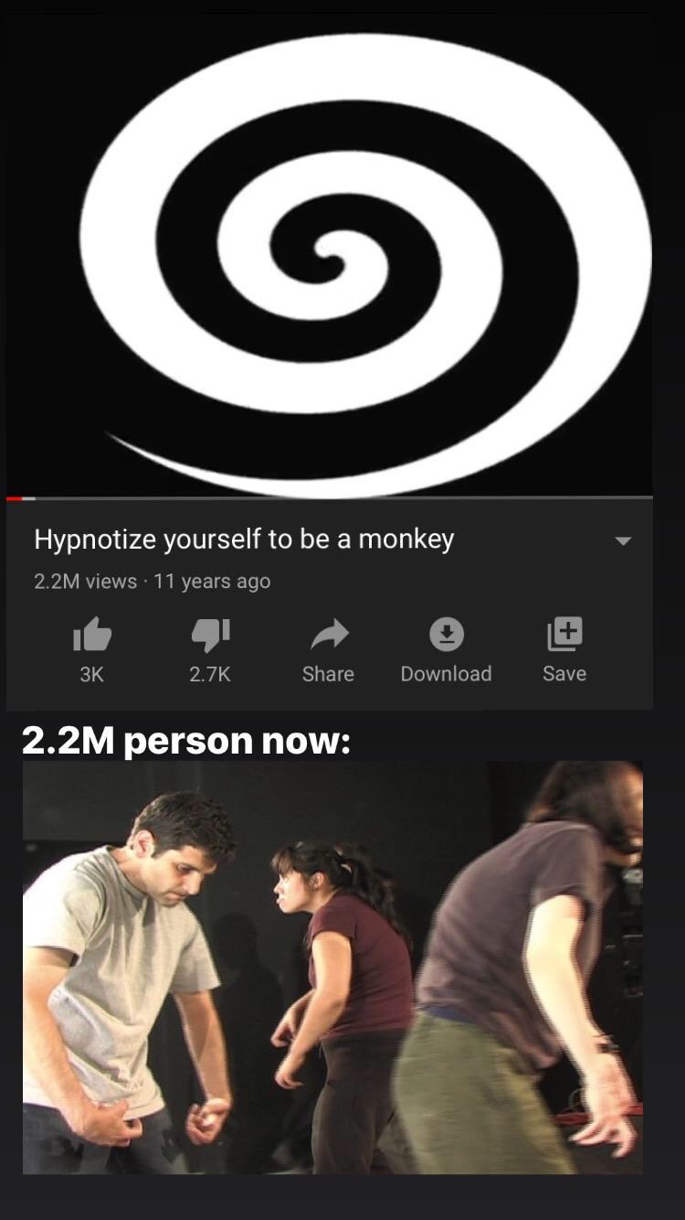 Hypnotize yourself to be a monkey 2.2M views 11 years ago 3K Download Save 2.2M person now