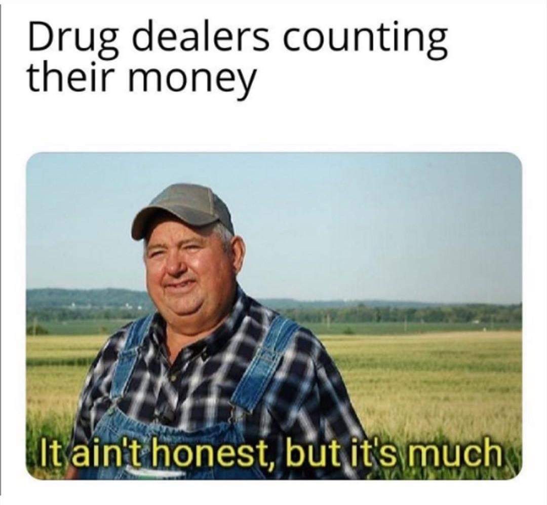 ain t honest but it's much - Drug dealers counting their money It ain't honest, but it's much