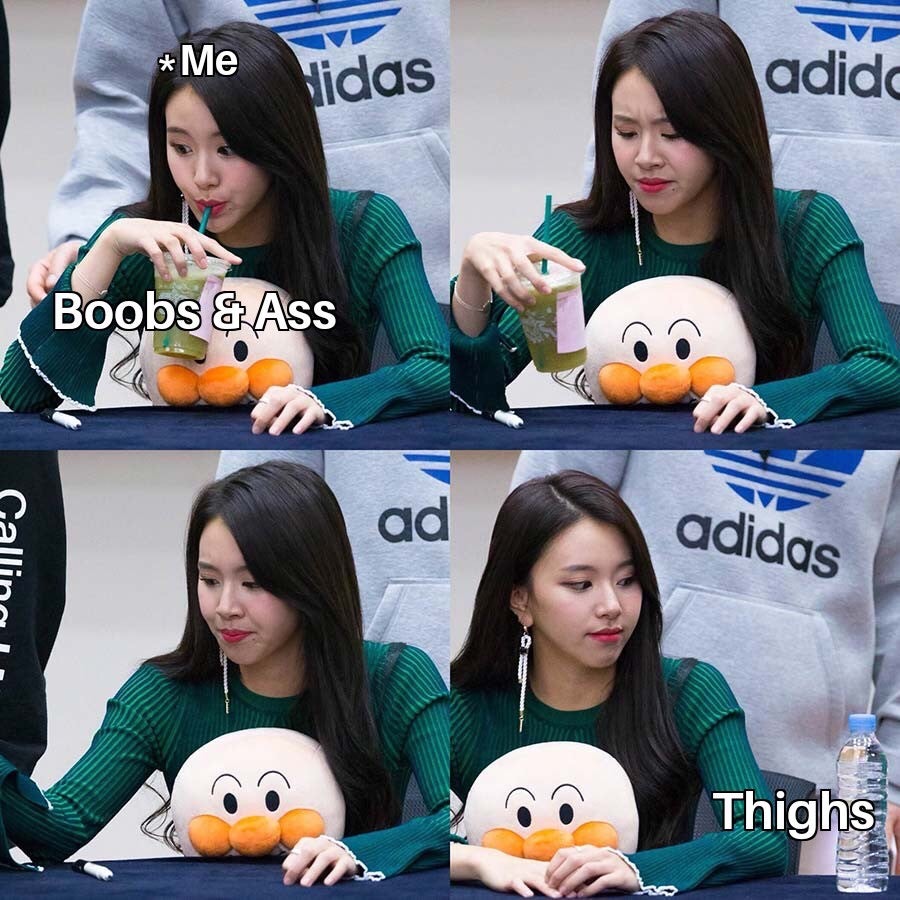 chaeyoung meme - Me Widas adidc Boobs & Ass ad adidas Thighs