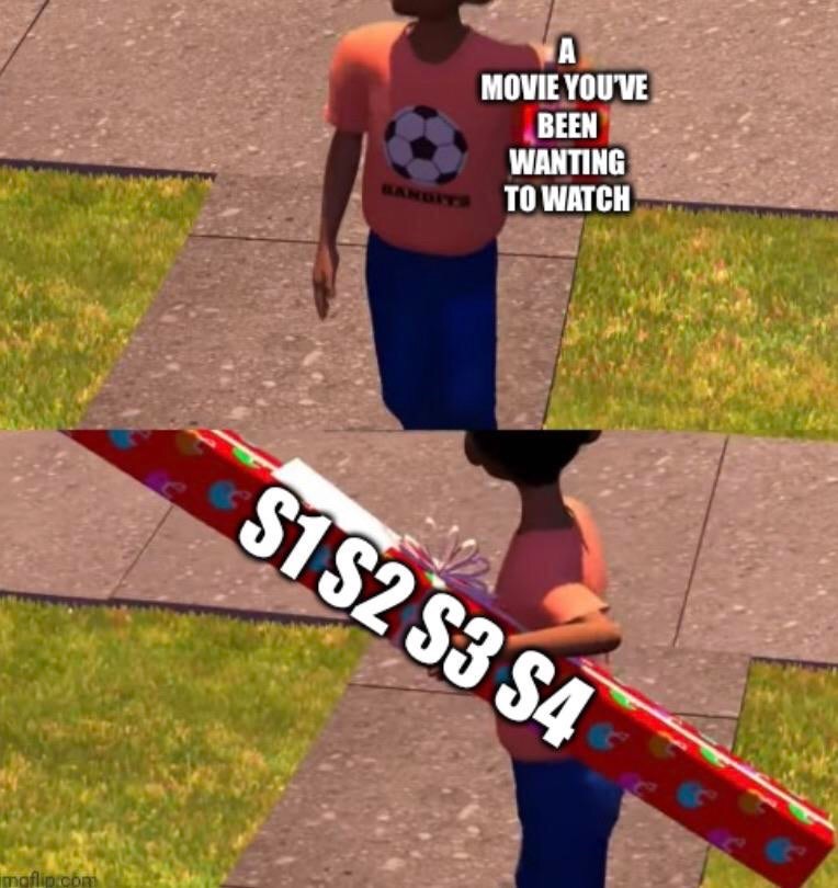 toy story memes - Movie You'Ve Been Wanting To Watch S1 S2 S3 S4 mgflip.com