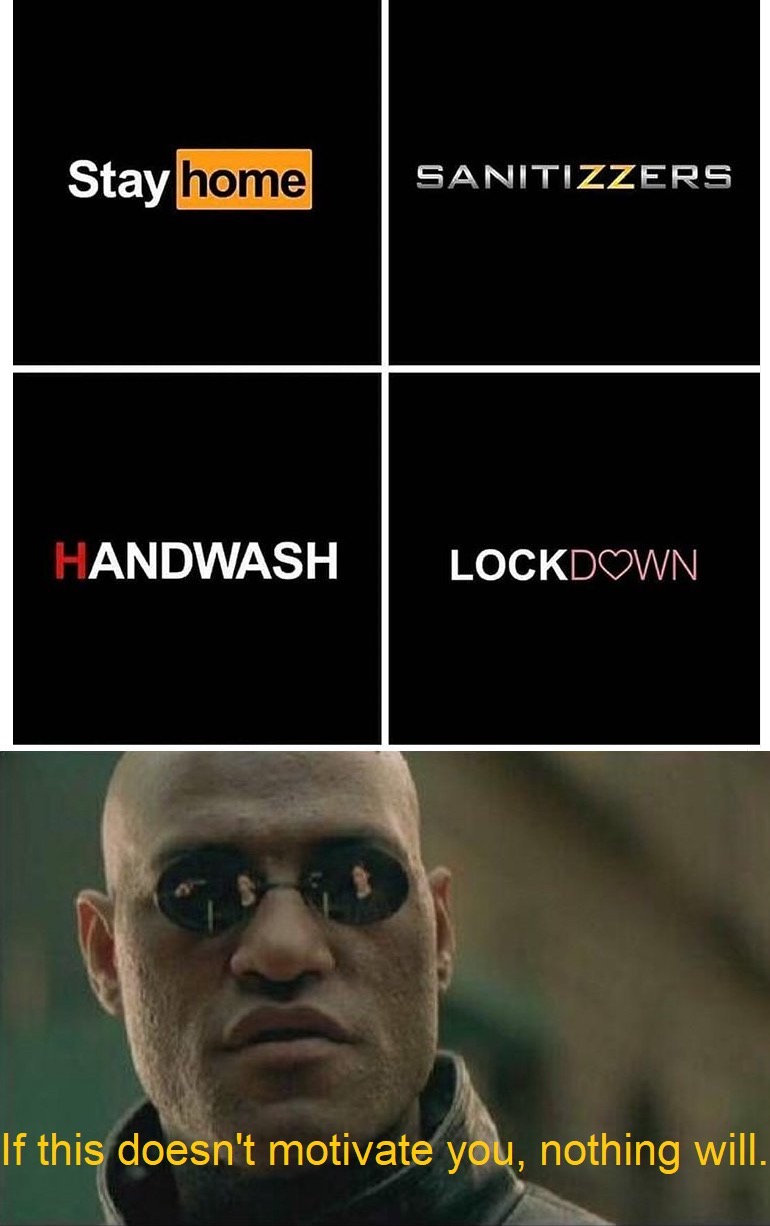 morpheus matrix - Stay home Sanitizzers Handwash Lockdown If this doesn't motivate you, nothing will.