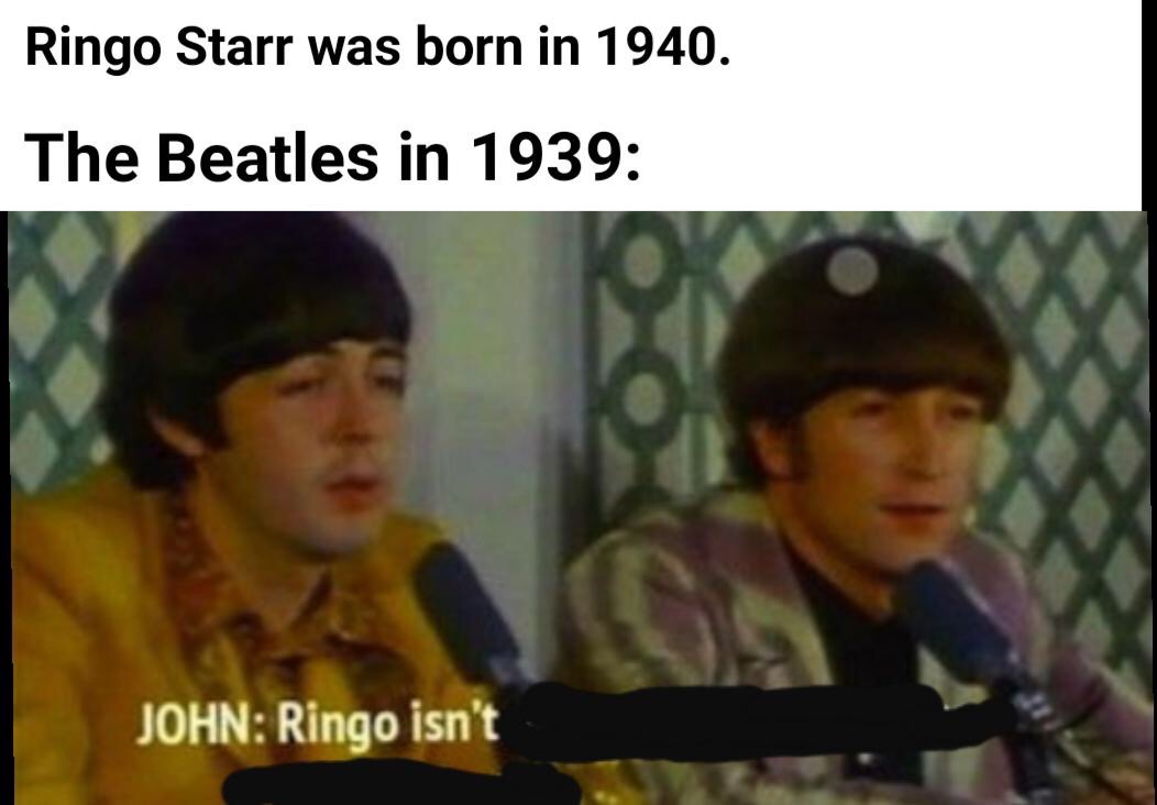 ringo the best drummer in the world - Ringo Starr was born in 1940. The Beatles in 1939 John Ringo isn't