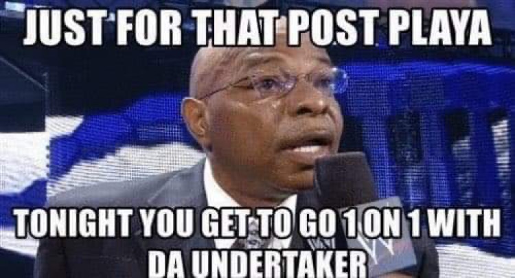 wwe teddy long - Just For That Post Playa Tonight You Get To Go 10N 1 With Da Undertaker