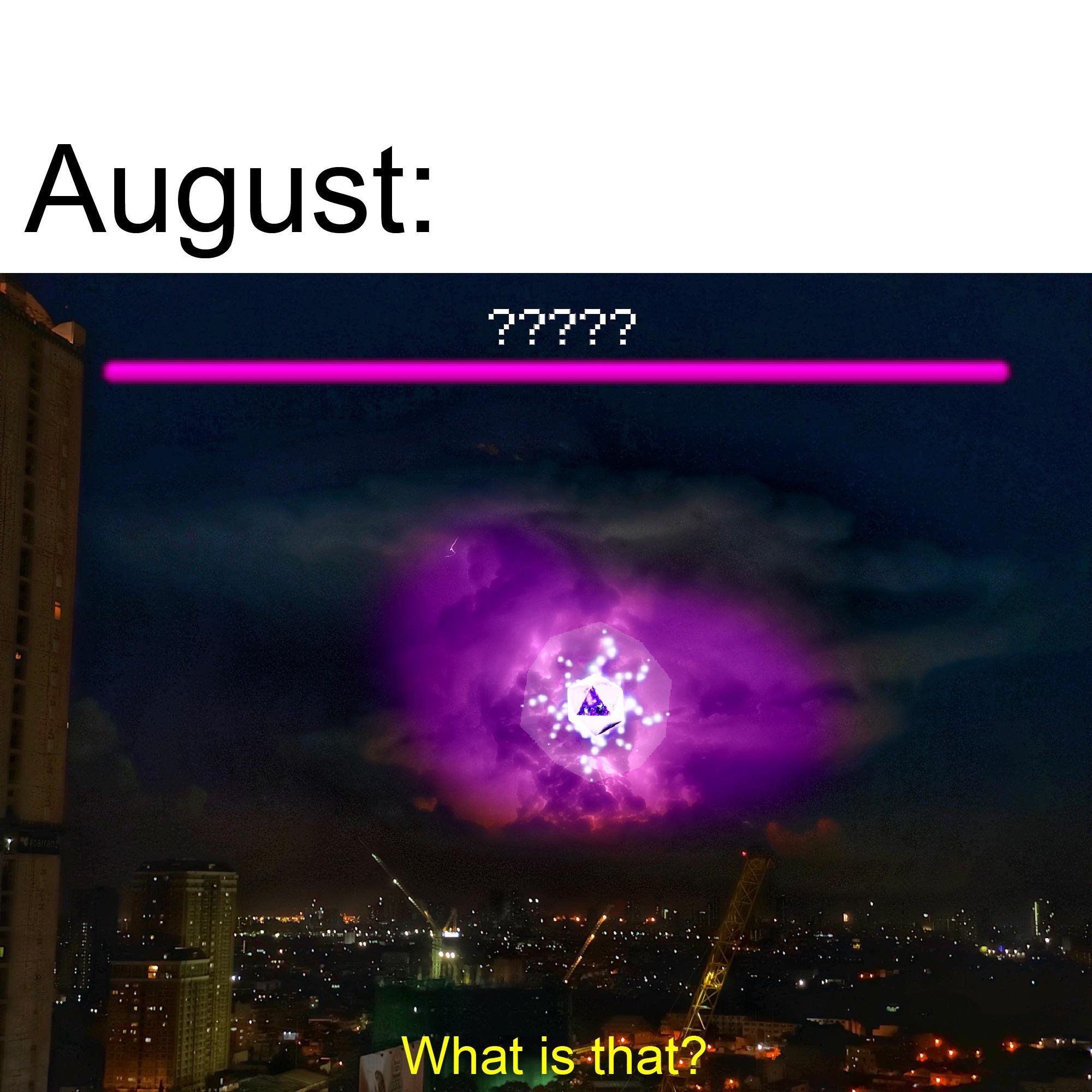 months of the year - August ????? What is that?