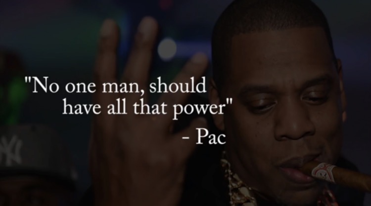 2pac wise words - "No one man, should have all that power" Pac y