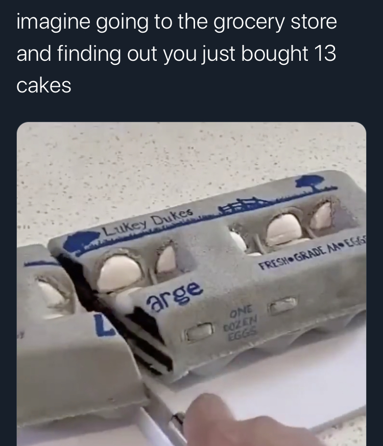 material - imagine going to the grocery store and finding out you just bought 13 cakes Lukey Dukes Fresh Grade. Na 6 arge One Dozen Eggs
