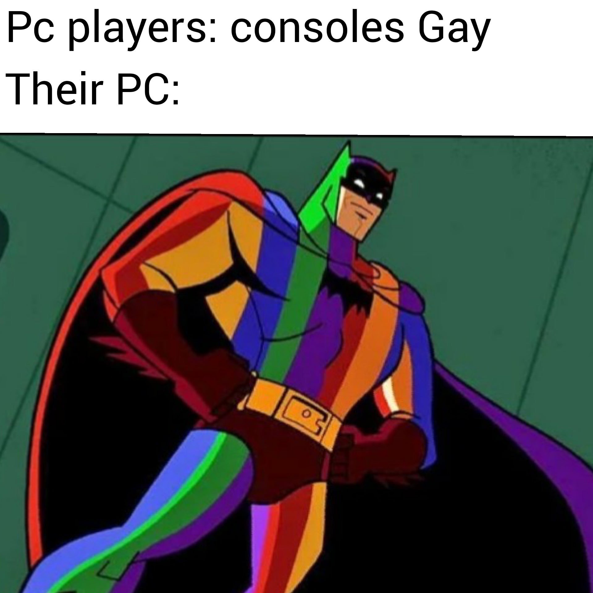 hugeplateofketchup8 -  rainbow batman - Pc players consoles Gay Their Pc O