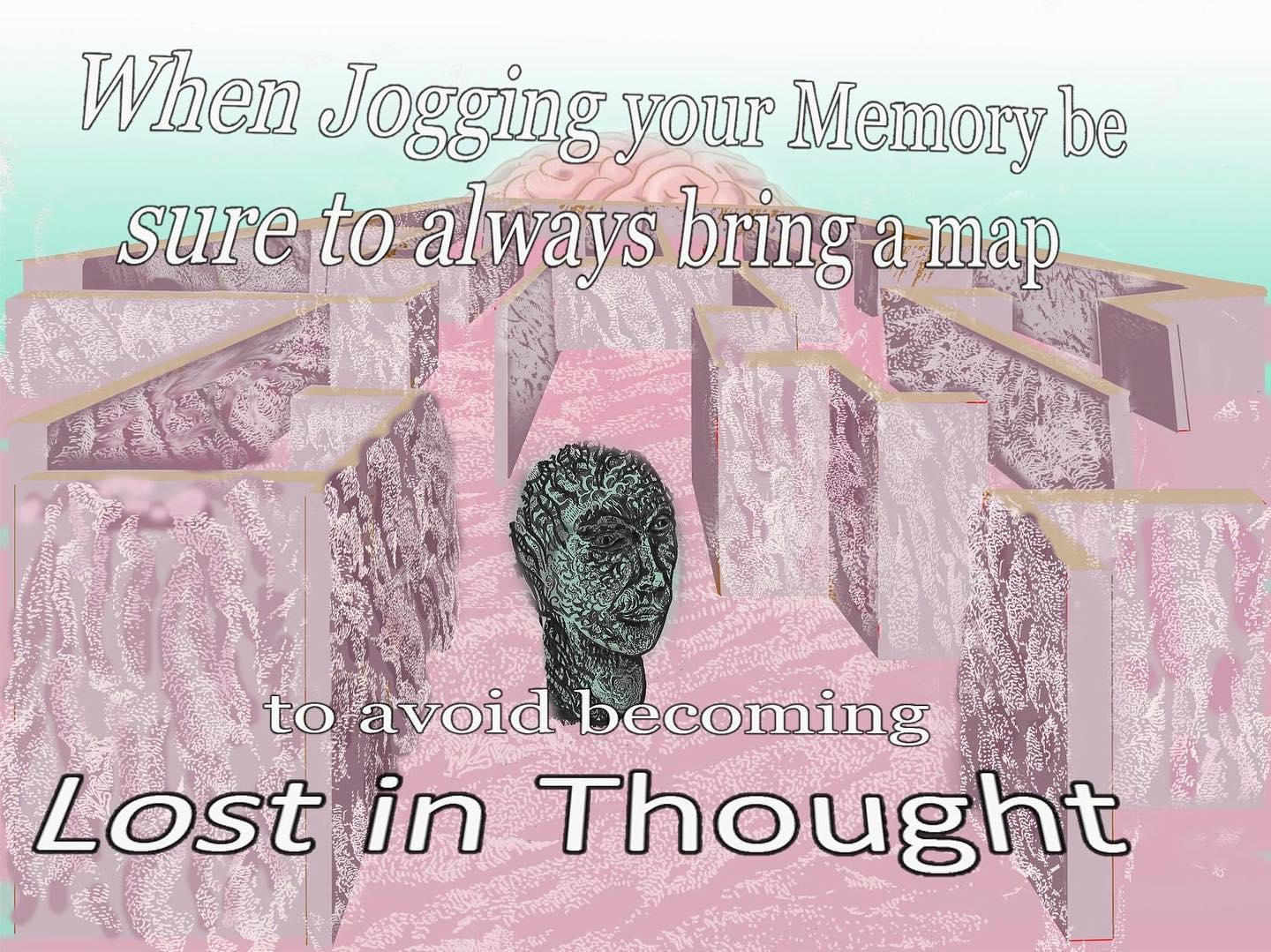 dank memes - material - Whem Jogging your Memory be sure to always bring a map to avoid becoming Lost in Thought
