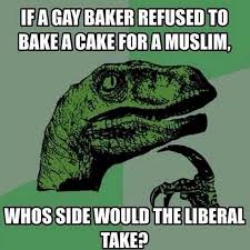 environmental memes - If A Gay Baker Refused To Bake A Cake For A Muslim, Whos Side Would The Liberal Take?