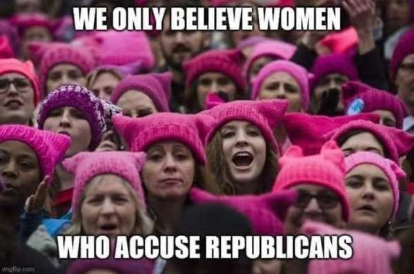 pussyhat project - We Only Believe Women Who Accuse Republicans