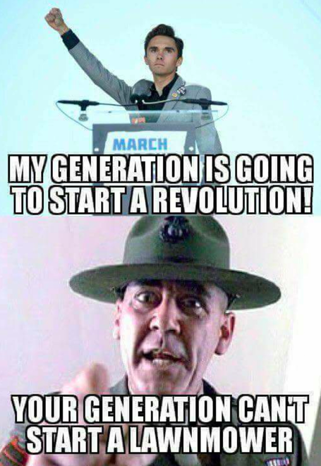 my generation will start a revolution - March My Generation Is Going To Start A Revolution! Your Generation Cant Start A Lawnmower