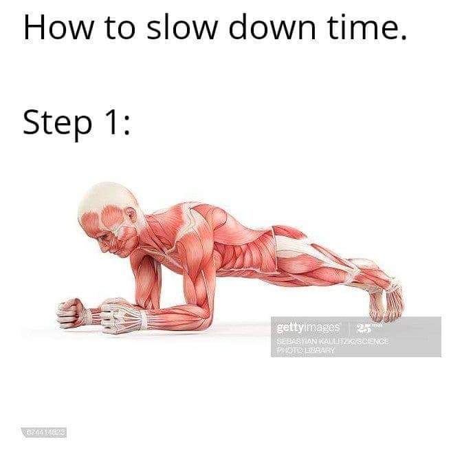 plank exercise illustration - How to slow down time. Step 1 gettyimages 25 Seemstian Kaulitaksen Seotorary