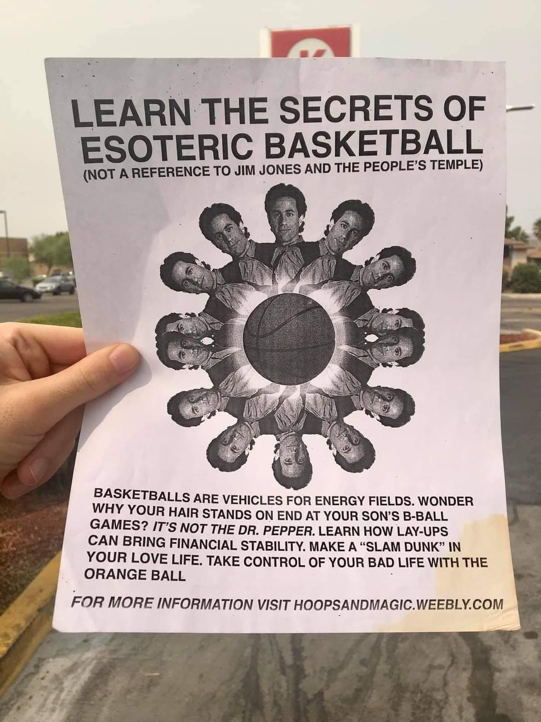 poster - Learn The Secrets Of Esoteric Basketball Not A Reference To Jim Jones And The People'S Temple Basketballs Are Vehicles For Energy Fields. Wonder Why Your Hair Stands On End At Your Son'S BBall Games? It'S Not The Dr. Pepper. Learn How LayUps Can 