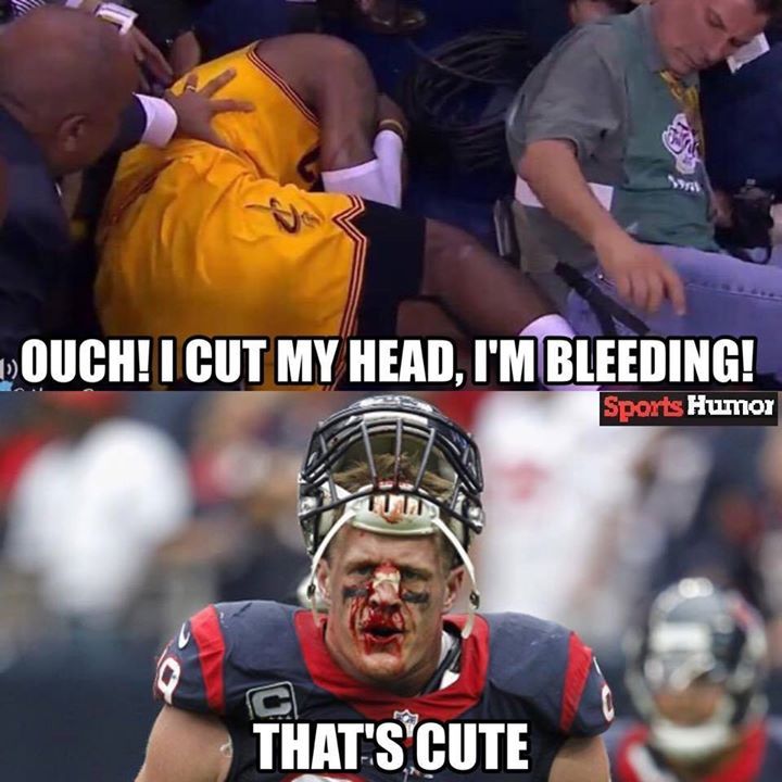 jj watt nose bleed - Ouch! I Cut My Head, I'M Bleeding! Sports Humor That'S Cute
